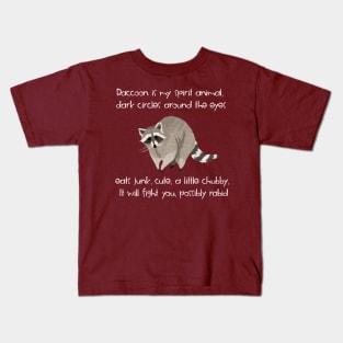 Raccoon is my spirit animal shirt Kids T-Shirt